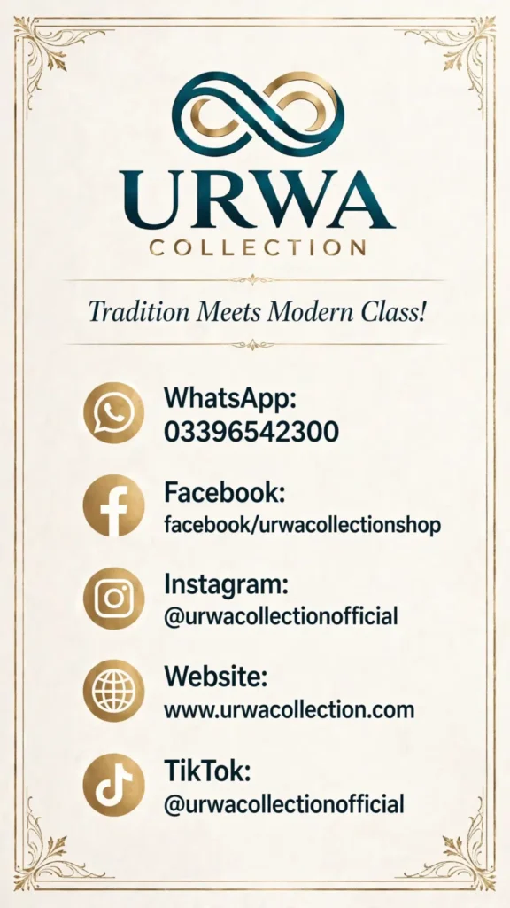 Urwa Collection contact us card - WhatsApp 03396542300, Facebook facebook/urwacollectionshop, Instagram @urwacollectionofficial, TikTok @urwacollectionofficial, Website www.urwacollection.com - Pakistani women's clothing brand Tradition Meets Modern Class